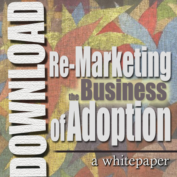 Re_marketing the Business of Adoption