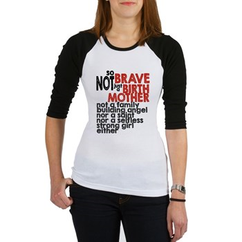 not a brave birth mother t shirt