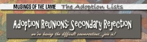 Secondary rejection in adoption reunions