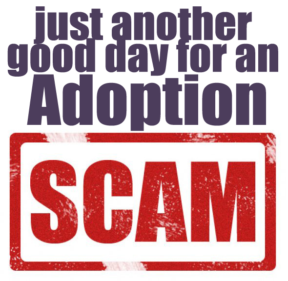 Another good day for an adoption scam