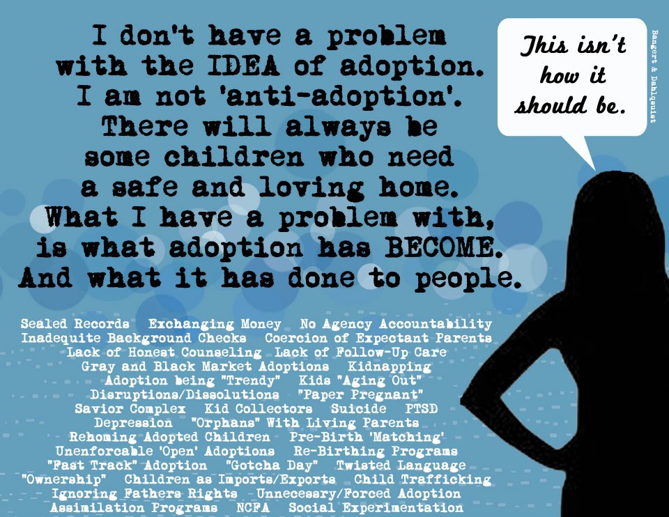 I don't have a problem with the idea of adoption, it is what adoption has become!