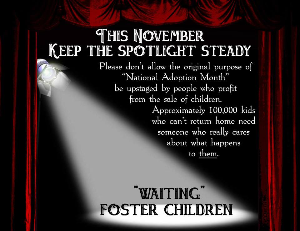 NAAM is to promote awareness of the need for adoptive families for children in foster care.