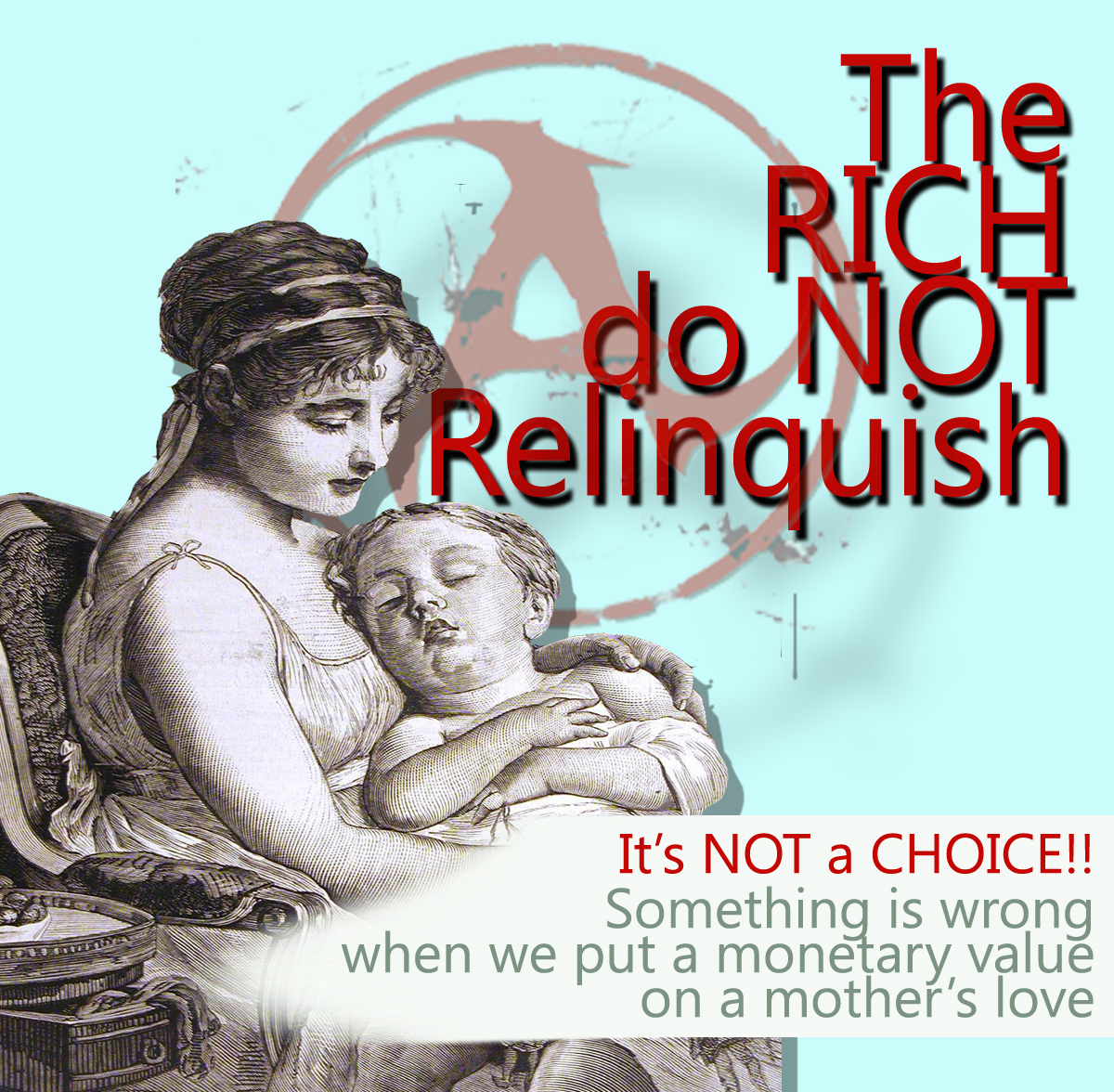 The rich do not relinquish their children to adoption