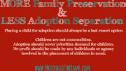 MORE Family Preservation & LESS Adoption Separation